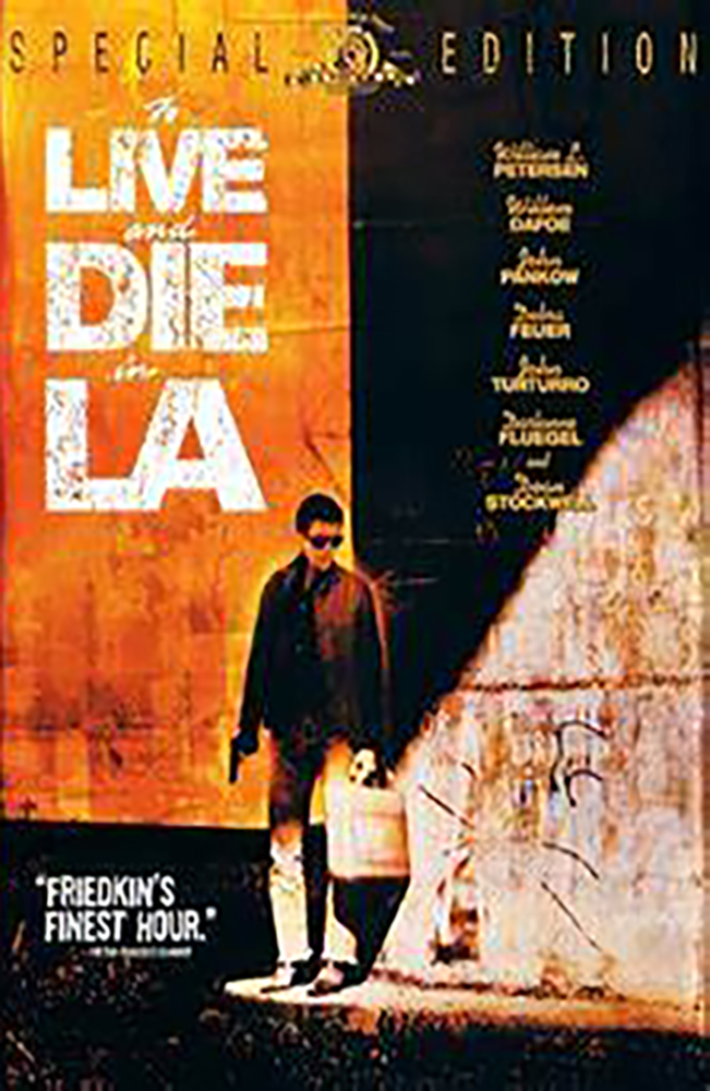 To Live and Die in L.A. (1985)